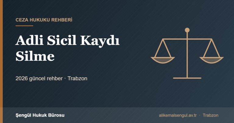 Adli Sicil Kaydı Silme - Adli sicil kaydı silme rehberi
