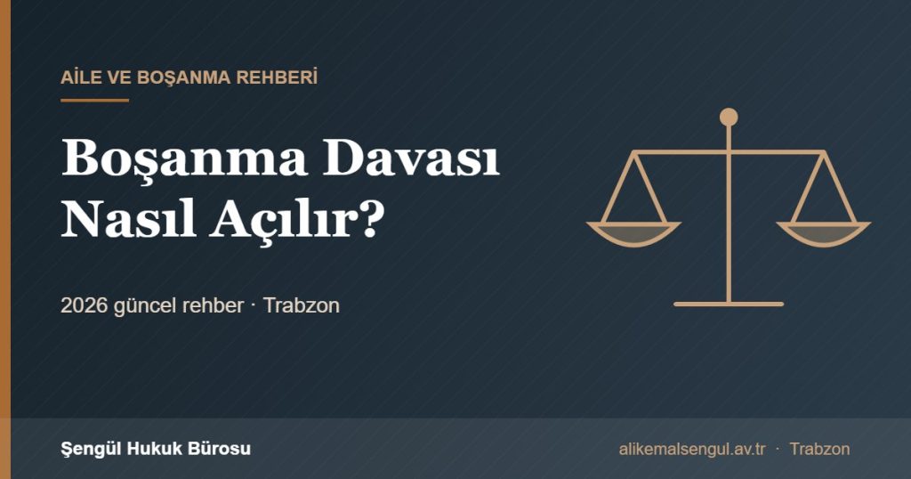 Boşanma Davası Nasıl Açılır? - Boşanma davası nasıl açılır rehberi