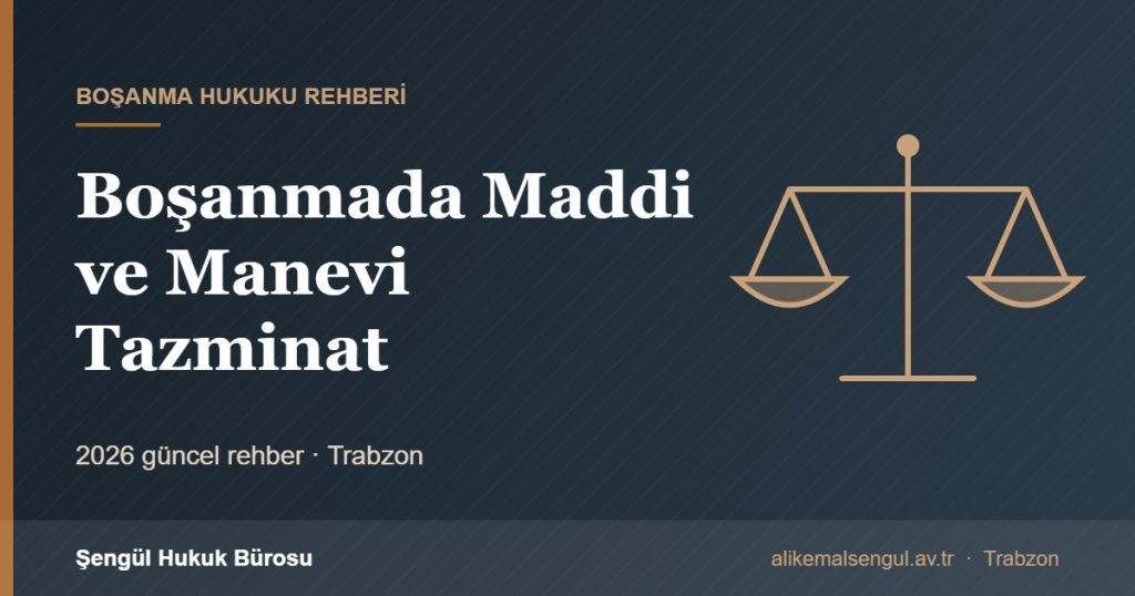 Boşanmada Maddi ve Manevi Tazminat - Boşanmada maddi ve manevi tazminat rehberi