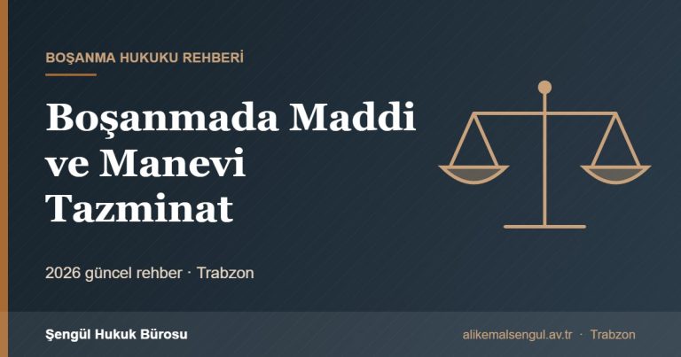 Boşanmada Maddi ve Manevi Tazminat - Boşanmada maddi ve manevi tazminat rehberi