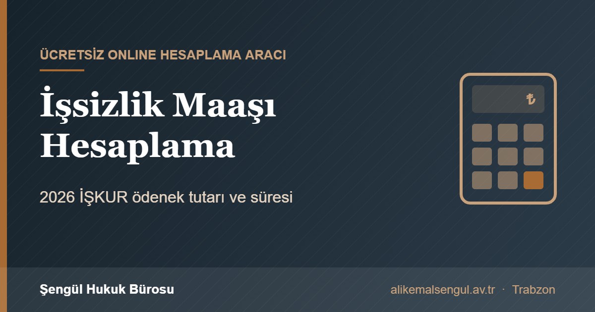 İşsizlik maaşı hesaplama aracı 2026