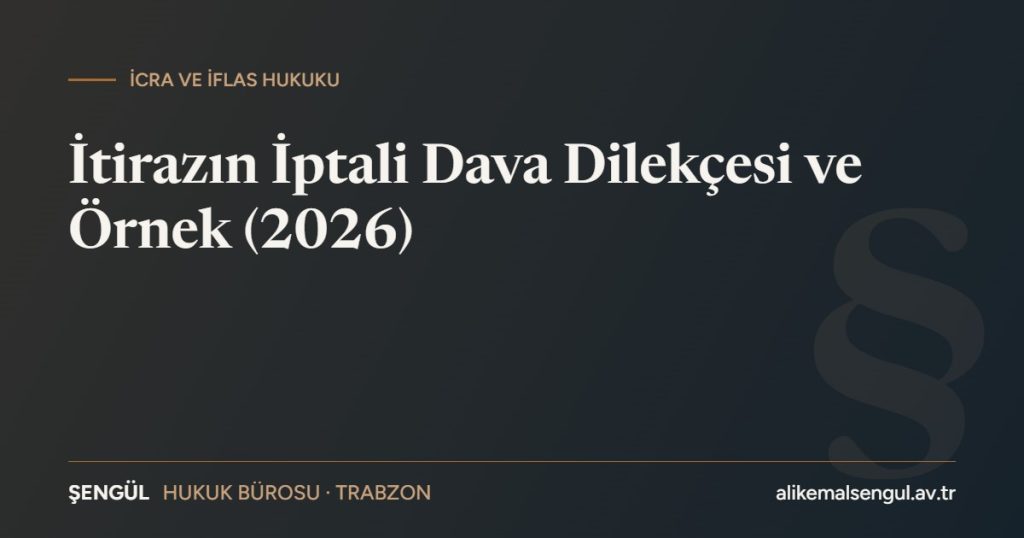 İtirazın iptali dava dilekçesi örneği ve rehberi