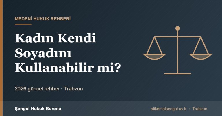 Kadın Kendi Soyadını Kullanabilir mi? - Kadınlar soyadını kullanabilir mi? rehberi