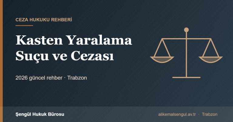 Kasten Yaralama Suçu ve Cezası - Kasten yaralama suçu rehberi