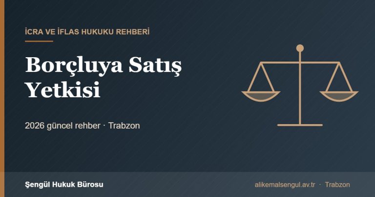 Borçluya Satış Yetkisi - Borçluya satış yetkisi rehberi
