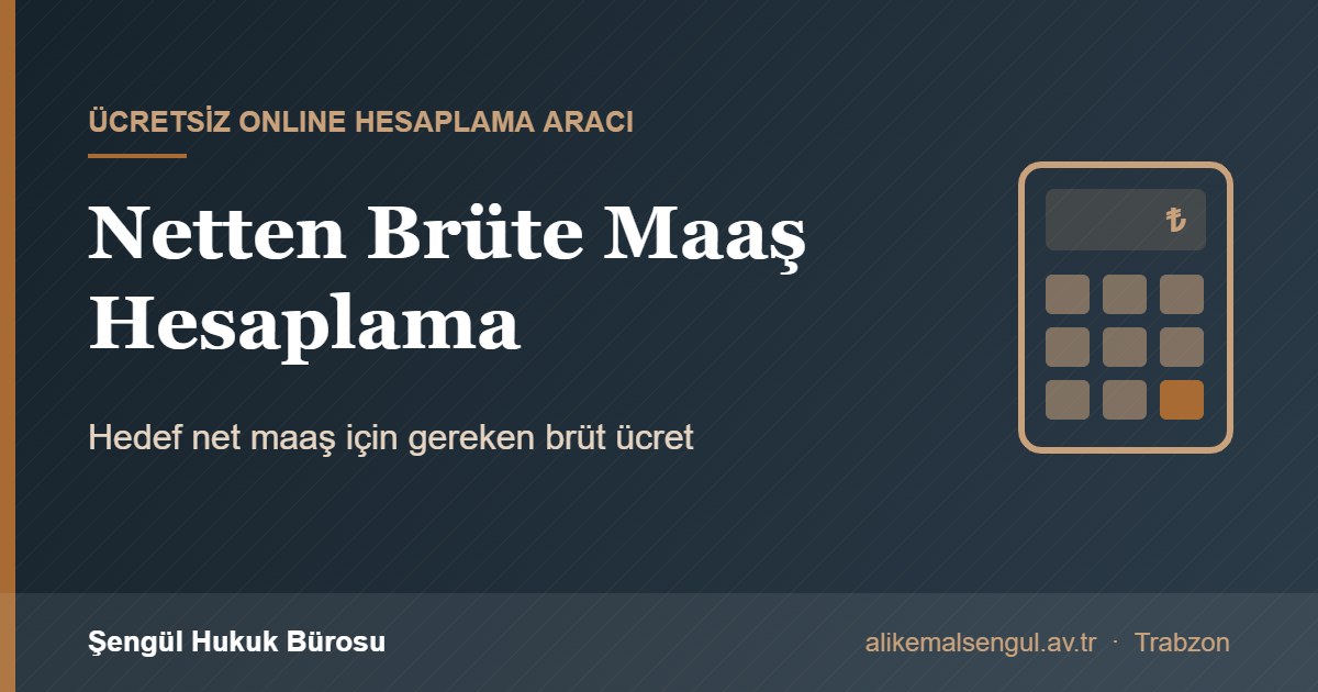 Netten brüte maaş hesaplama aracı 2026