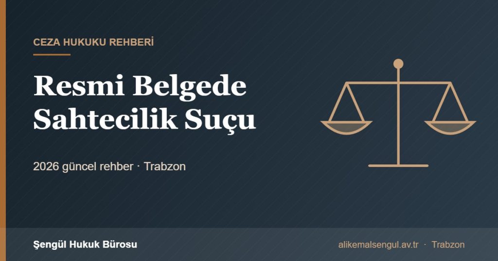 Resmi Belgede Sahtecilik Suçu - Resmi belgede sahtecilik suçu rehberi