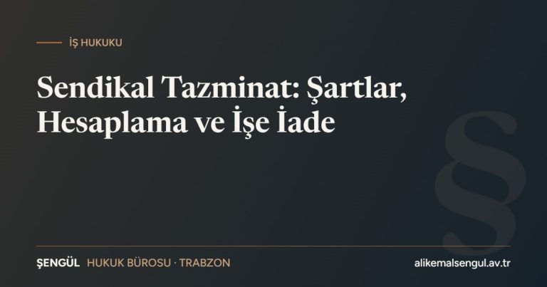 Sendikal tazminat nedir, ne kadardır – 2026 rehberi