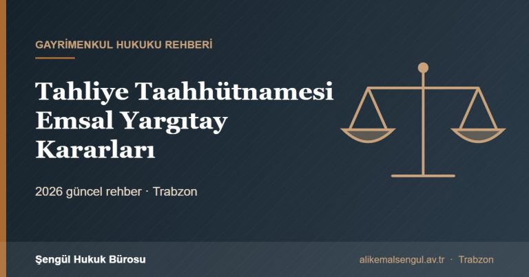 Tahliye Taahhütnamesi Emsal Yargıtay Kararları - Tahliye taahhütnamesi rehberi