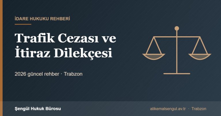 Trafik Cezası ve İtiraz Dilekçesi - Trafik cezası itiraz dilekçesi rehberi