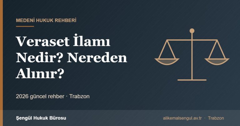 Veraset İlamı Nedir? Nereden Alınır? - Veraset ilamı rehberi