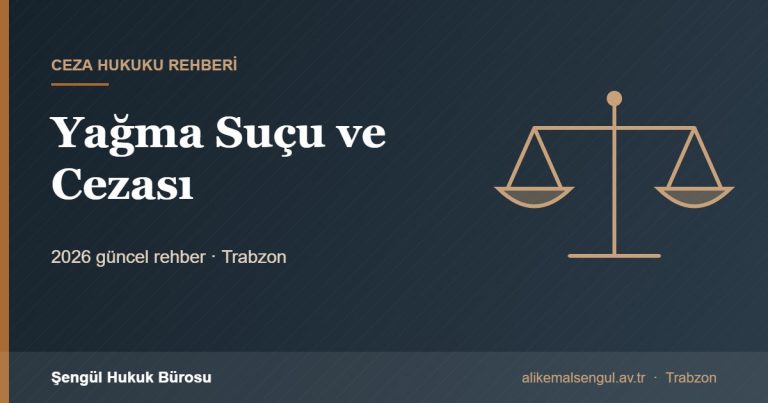 Yağma Suçu ve Cezası - Yağma suçu rehberi