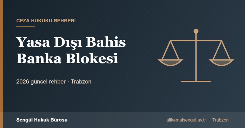 Yasa Dışı Bahis Banka Blokesi - Yasa dışı bahis blokesi rehberi